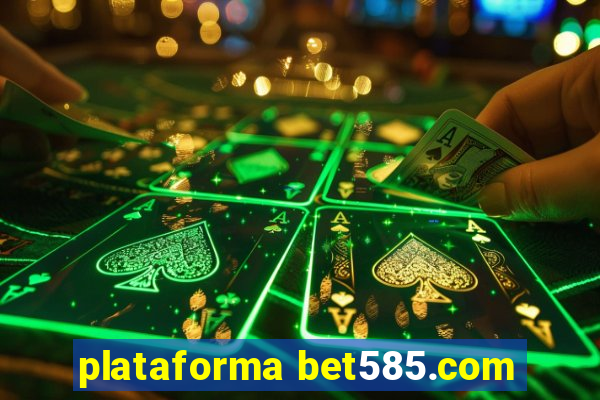 plataforma bet585.com